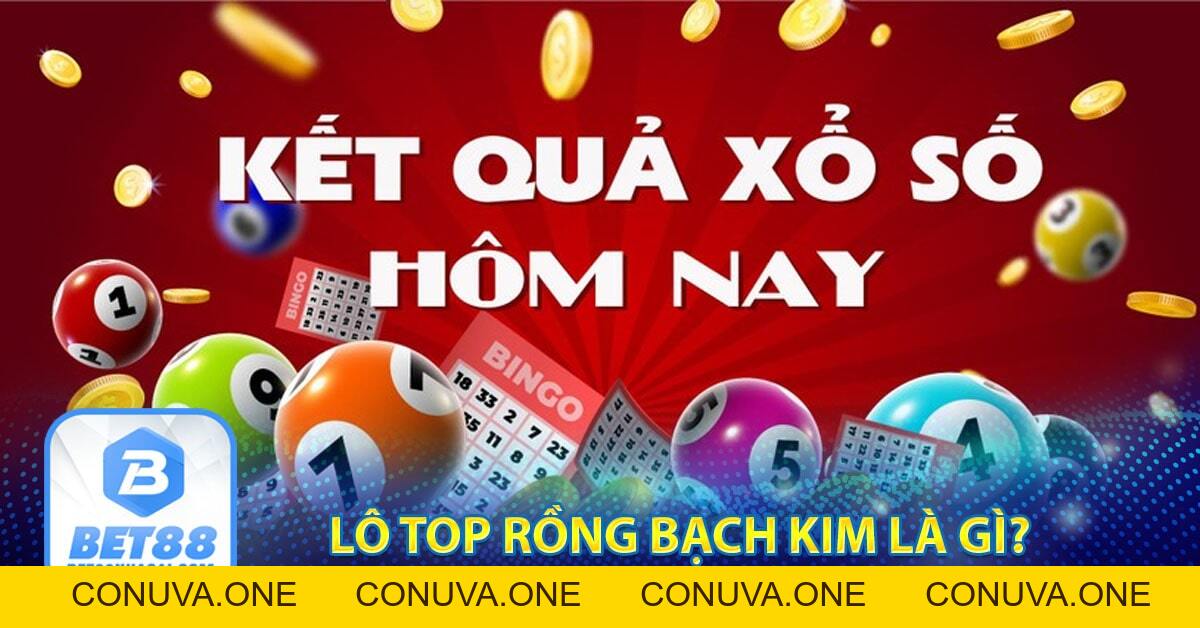 Lô top rồng bạch kim - Quay thử XSMB tại rongbachkim 88