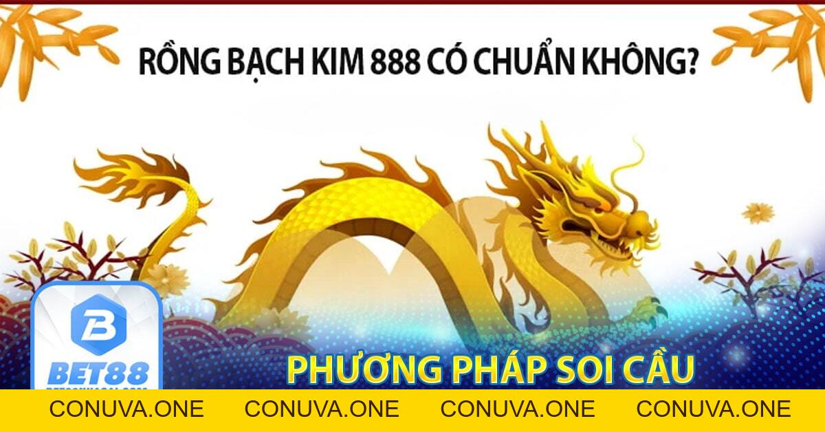 Soi cầu rồng bạch kim - Mang niềm vui đến cho anh em lô thủ 2026