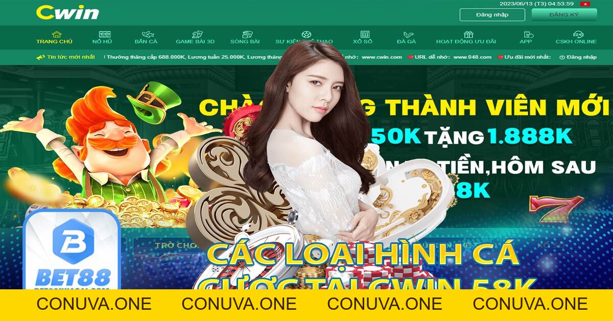 Cwin 58k ⭐️ Nhà cái cwin cá cược online uy tín nhất hiện nay