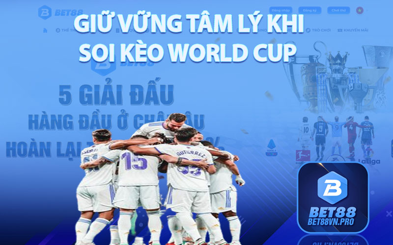 Soi Kèo World Cup - Thủ Thuật Soi Kèo Đỉnh Cao Tại Bet88