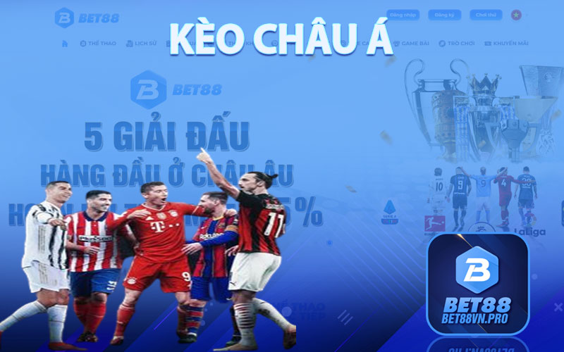 Kèo Châu Á - Bí Quyết Soi Kèo Cực Chuẩn Tại Nhà Cái Bet88