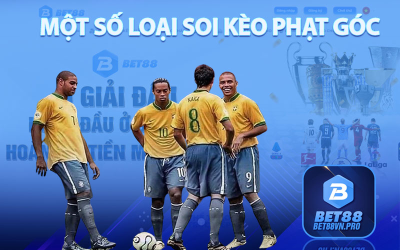 Soi Kèo Phạt Góc - Nhận Định Soi Kèo Tại Nhà Cái Bet88