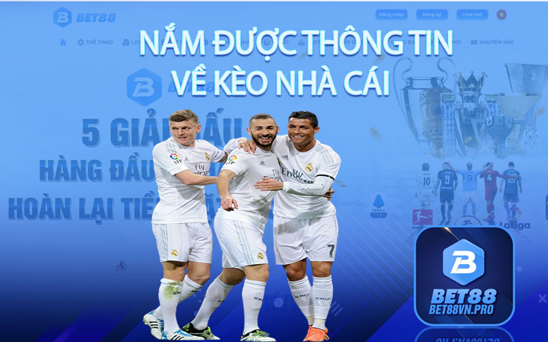 Kèo Nhà Cái - Hướng Dẫn Chọn Kèo Nhà Cái Tại Bet88