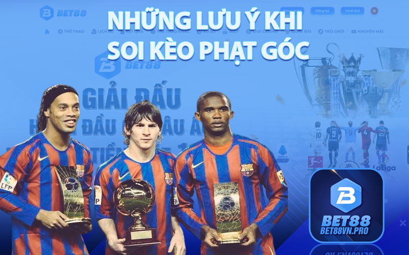 Soi Kèo Phạt Góc - Nhận Định Soi Kèo Tại Nhà Cái Bet88