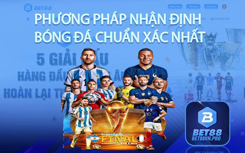 Nhận Định Bóng Đá - Hướng Dẫn Cách Nhận Định Tại Bet88
