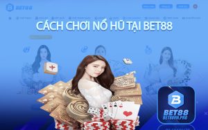 Game Bài Bet88 - Lựa Chọn Tuyệt Vời Cho Những Mê Game