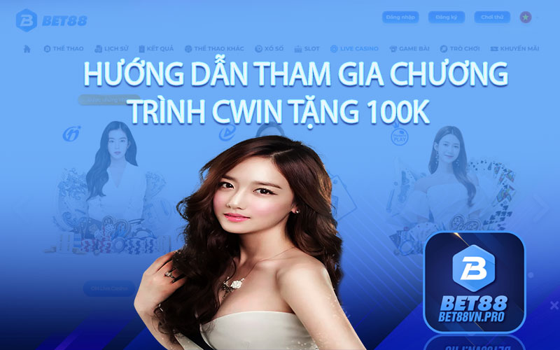 Cwin Tặng 100k - Chương Trình Sự Kiện Bất Ngờ và Hấp Dẫn