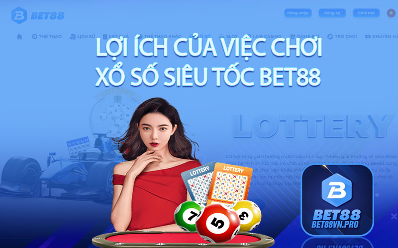 Xổ Số Siêu Tốc Bet88 - Trải Nghiệm Độc Đáo và Hấp Dẫn