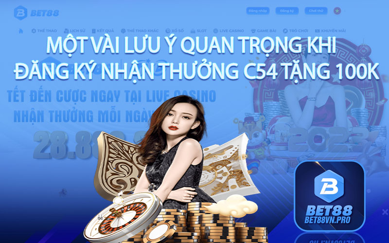 C54 Tặng 100k - Chương Trình Khuyến Mãi Siêu Bất Ngờ