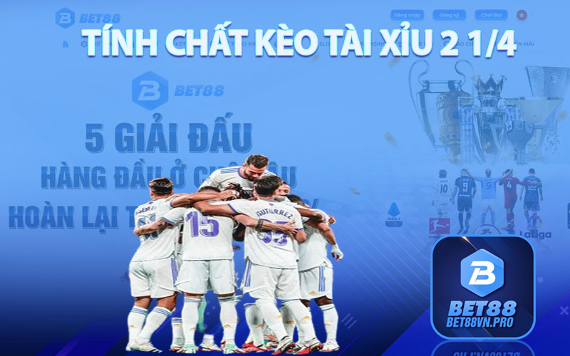 Tài Xỉu 2 1/4 - Bí Quyết Chơi Kèo Tài Xỉu Hiệu Quả Tại Bet88