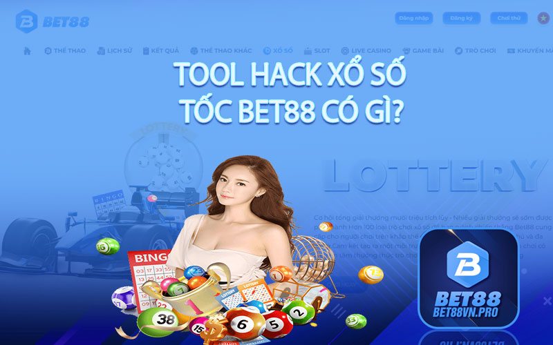 Hack Xổ Số Siêu Tốc Bet88 - Chuẩn Xác Hiệu Quả 100%
