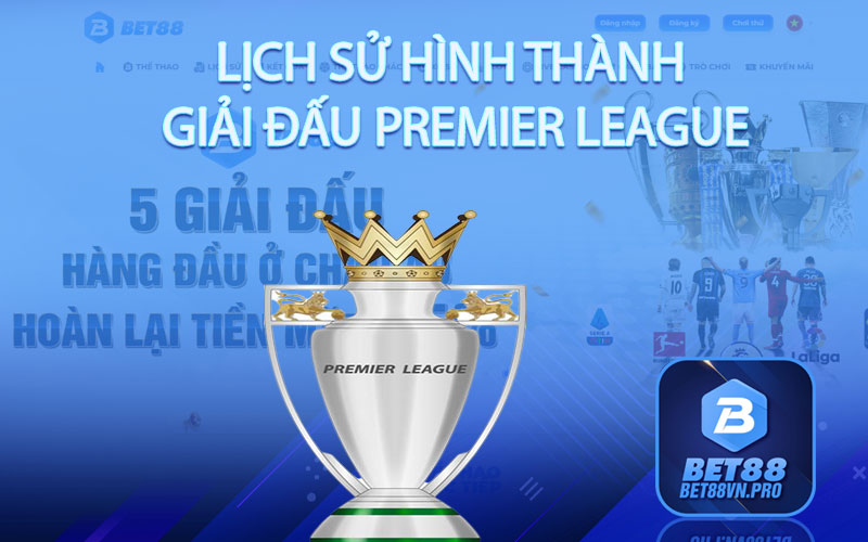 Giải Đấu Premier League - Giải Đấu Kịch Tính Số 1 Thế Giới