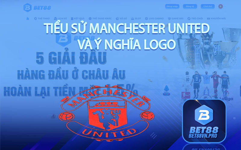 Tiểu Sử Manchester United - Sức Mạnh Quỷ Đỏ Thành Man